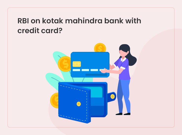 RBI On Kotak Mahindra Bank With Credit Card?