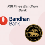 RBI Fines Bandhan Bank ₹44.7 Lakh for Compliance Failures