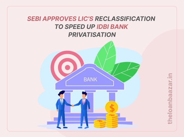 SEBI approves LIC reclassification to public shareholder for IDBI Bank privatisation – India finance news 2025"