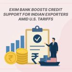 EXIM Bank Boosts Credit Support for Indian Exporters Amid U.S. Tariffs