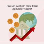 foreign banks regulatory relief India