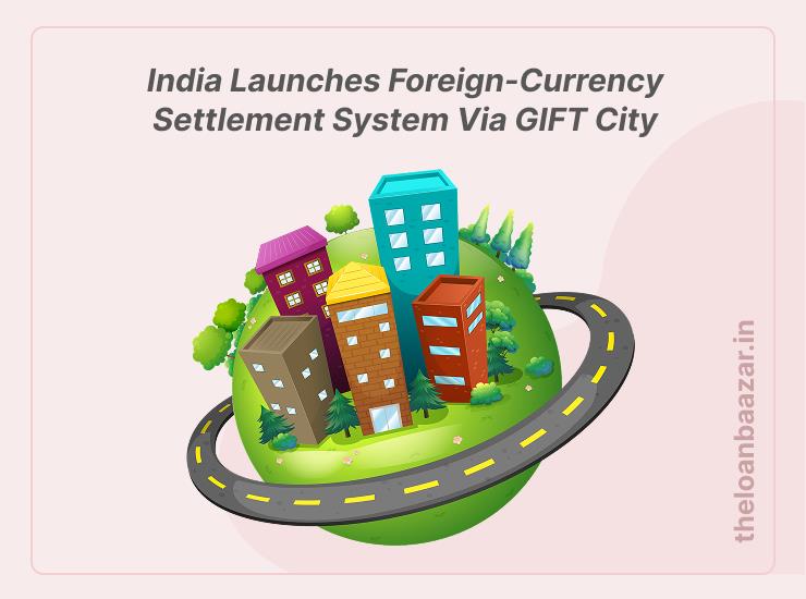 GIFT City India skyline representing launch of foreign currency settlement system