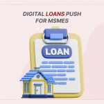 Digital Loans Push for MSMEs: A New Era of Fast, Simple & Secure Business Financing in 2025