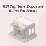 RBI Tightens Exposure Rules for Banks