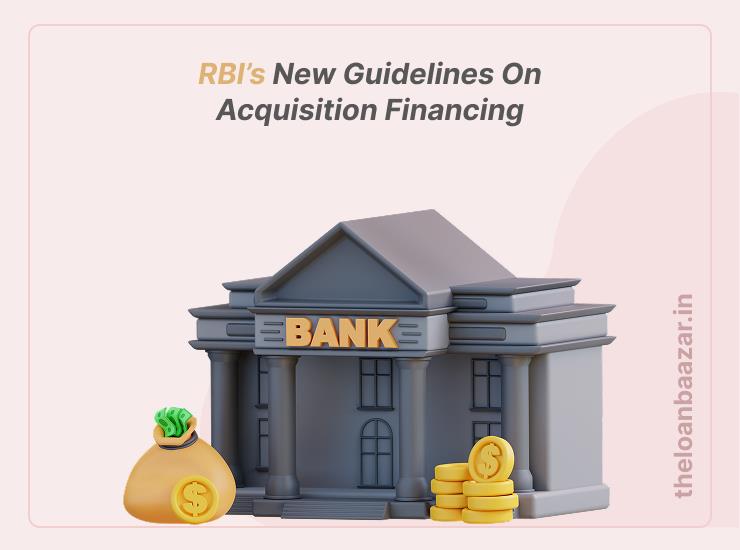 RBI’s New Guidelines on Acquisition Financing